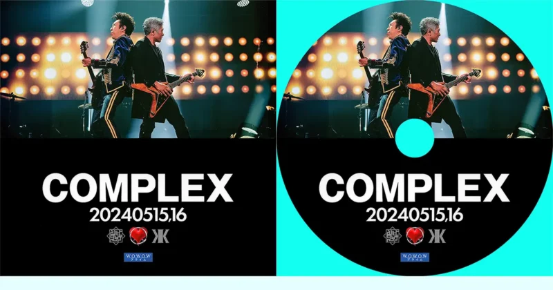 WOWOW ブルーレイ　DVD用ラベル　COMPLEX 日本一心　2024 東京ドームライブ